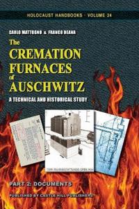 The Cremation Furnaces of Auschwitz, Part 2: A Technical and Historical Study. Part 2: Documents