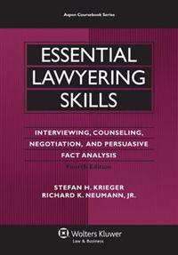 Essential Lawyering Skills: Interviewing, Counseling, Negotiation, and Persuasive Fact Analysis [With Access Code]