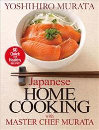 Japanese Home Cooking with Master Chef Murata