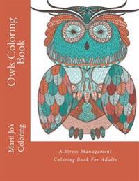 Owls Coloring Book: A Stress Management Coloring Book for Adults