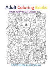 Adult Coloring Books: Stress Relieving Patterns Cat Designs