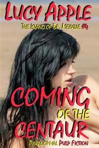 Coming of the Centaur: The Island of Dr. Melville #4
