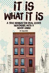 It Is What It Is: A True Manhattan Real Estate Nightmare with a Silver Lining