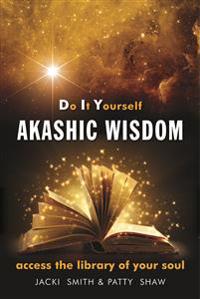 Do It Yourself Akashic Wisdom