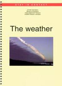 Stay in contact The weather