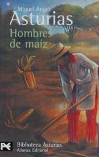 Hombres De Maiz / Men of Maize