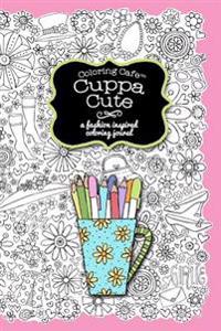 Coloring Cafe-Cuppa Cute Journal: A Fashion Inspired Coloring Journal