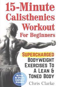 15-Minute Calisthenics Workout for Beginners