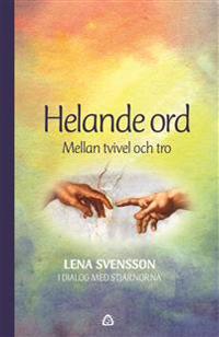 Helande Ord - Mellan tvivel och tro