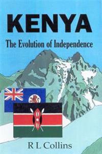 Kenya: The Evolution of Independence