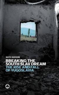 The Breaking the South Slav Dream