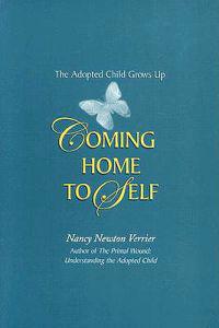 Coming Home to Self: The Adopted Child Grows Up