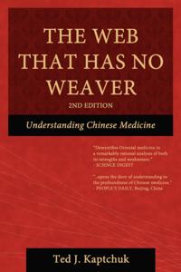 Web That Has No Weaver: Understanding Chinese Medicine