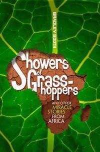 Showers of Grasshoppers and Other Miracle Stories from Africa