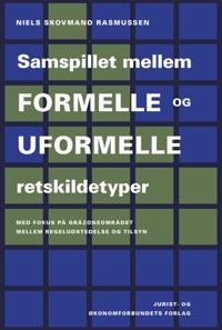 Samspillet mellem formelle og uformelle retskildetyper
