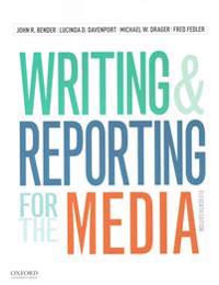 Writing and Reporting for the Media + A Style Guide for News Writers & Editors