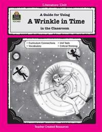 A Guide for Using a Wrinkle in Time in the Classroom