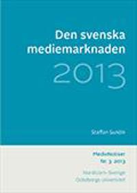 Den svenska mediemarknaden 2013