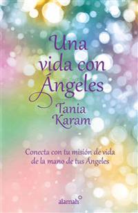 Una Vida Con Angeles