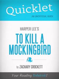 Quicklet on To Kill a Mockingbird by Harper Lee