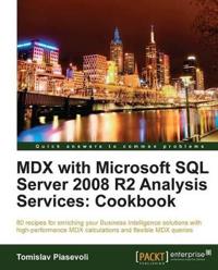 MDX With Microsoft SQL Server 2008 R2 Analysis Services : Cookbook