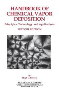 Handbook of Chemical Vapor Deposition, 2nd Edition: Principles, Technology and Applications