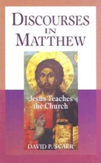 Discourses in Matthew - Jesus Teaches the Church