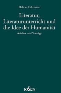 Literatur, Literaturunterricht und die Idee der Humanität