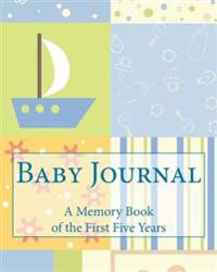 Baby Journal: A Memory Book of the First Five Years