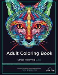 Adult Coloring Book: Stress Relieving Cats