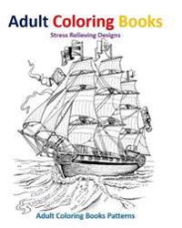 Adult Coloring Books: Beautiful Ships and Boats