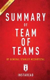 Key Takeaways & Analysis of General Stanley McChrystal's Team of Teams: New Rules of Engagement for a Complex World