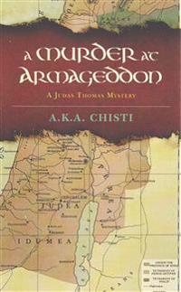 A Murder at Armageddon: A Judas Thomas Mystery