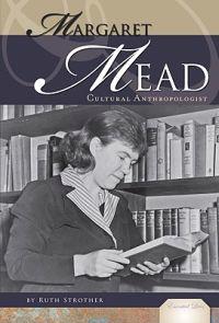 Margaret Mead: Cultural Anthropologist
