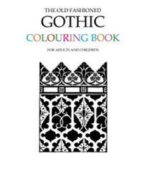 The Old Fashioned Gothic Colouring Book