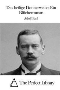 Das Heilige Donnerwetter-Ein Blucherroman
