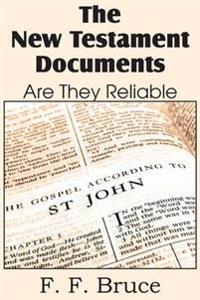 The New Testament Documents, Are They Reliable?