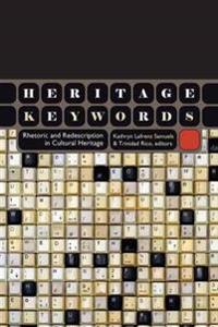 Heritage Keywords: Rhetoric and Redescription in Cultural Heritage