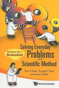 Solving Everyday Problems With the Scientific Method