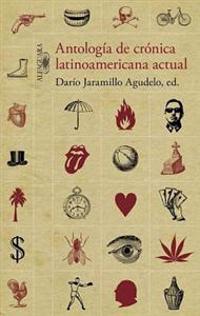 Antologia de Cronica Latinoamericana Actual (Anthology of Current Latin American Writings)