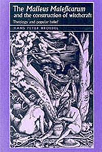 The Malleus Maleficarum and the Construction of Witchcraft