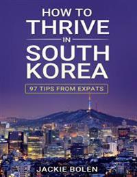 How to Thrive in South Korea: 97 Tips from Expats