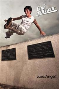 Cine Parkour: A Cinematic and Theoretical Contribution to the Understanding of the Practice of Parkour