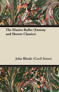 Elusive Bullet (Fantasy and Horror Classics)