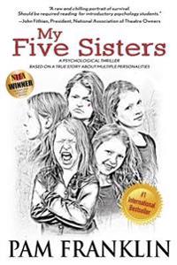 My Five Sisters: Based on a Real-Life Story of Sibling Abuse