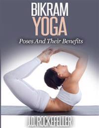 Bikram Yoga: Poses and Their Benefits