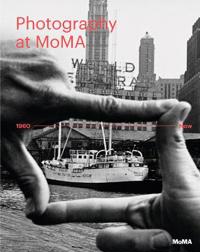 Photography at MOMA, 1960 to Now