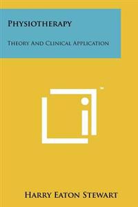Physiotherapy: Theory and Clinical Application