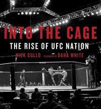 Into the Cage: The Rise of Ufc Nation