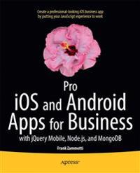 Pro iOS Apps for Business: with jQuery Mobile, Node.Js, and MongoDB